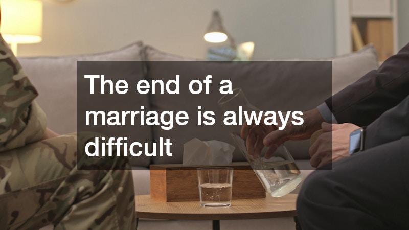 The end of a marriage is always difficult
