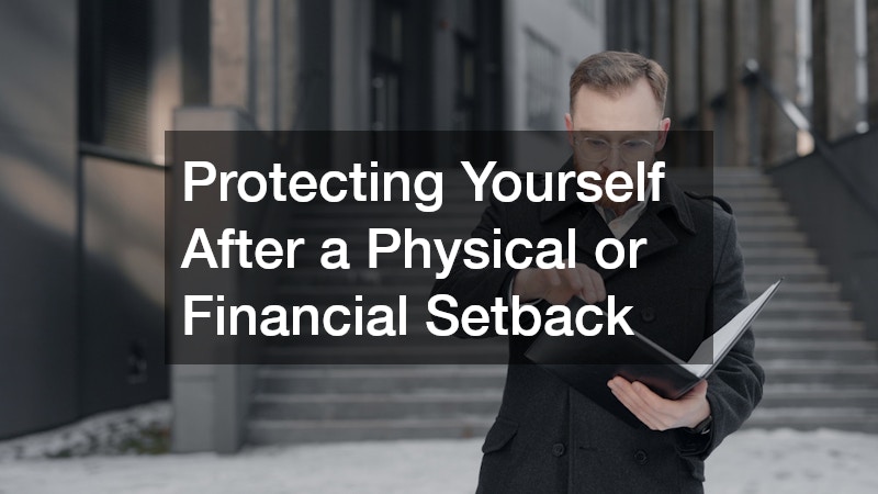 Protecting Yourself After a Physical or Financial Setback