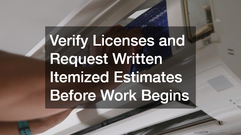 Verify Licenses and Request Written Itemized Estimates Before Work Begins