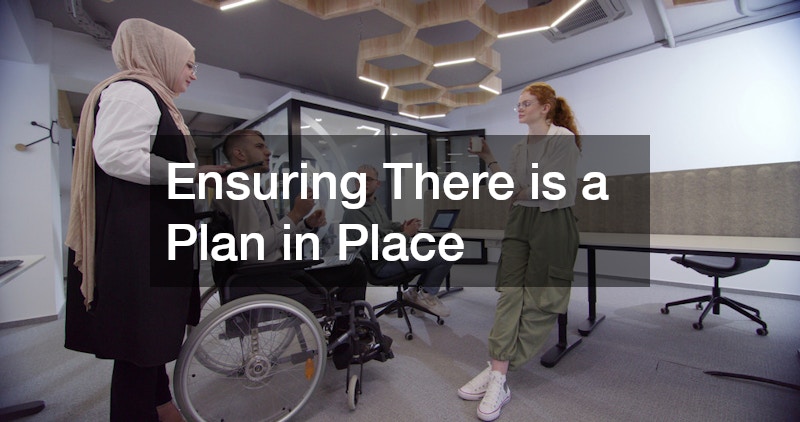 Ensuring There is a Plan in Place
