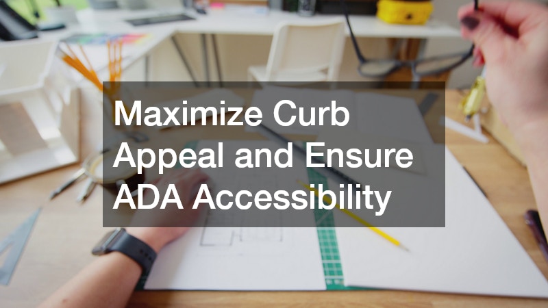 Maximize Curb Appeal and Ensure ADA Accessibility