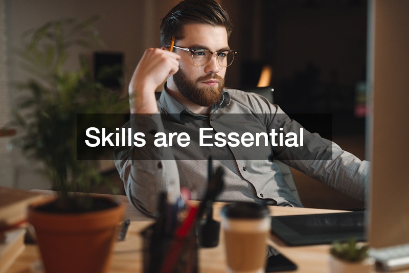 Skills are Essential