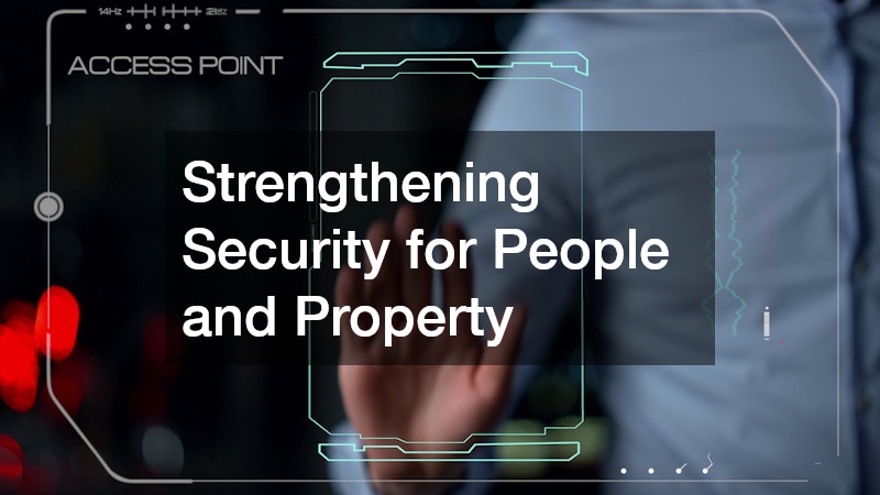 Strengthening Security for People and Property