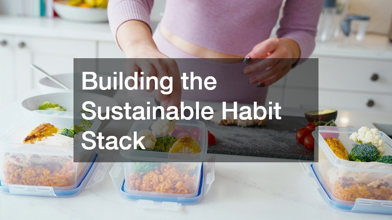 Building the Sustainable Habit Stack