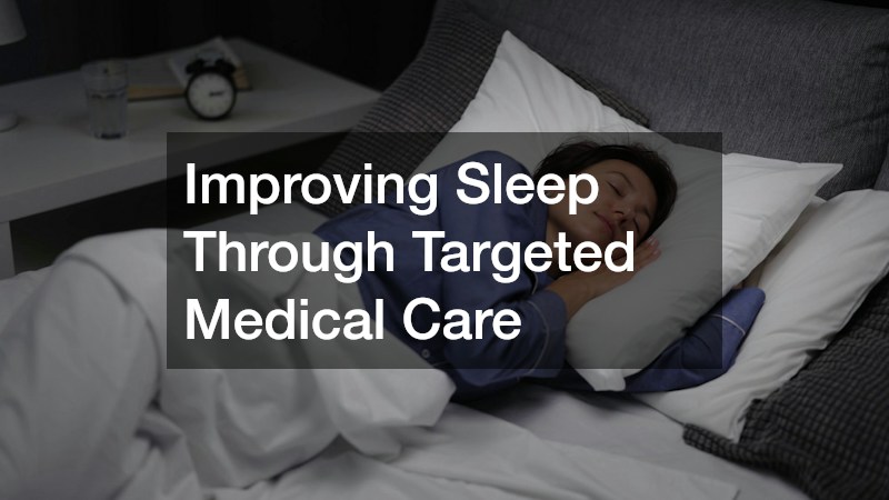 Improving Sleep Through Targeted Medical Care