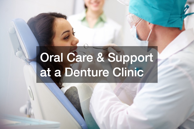 Oral Care & Support at a Denture Clinic