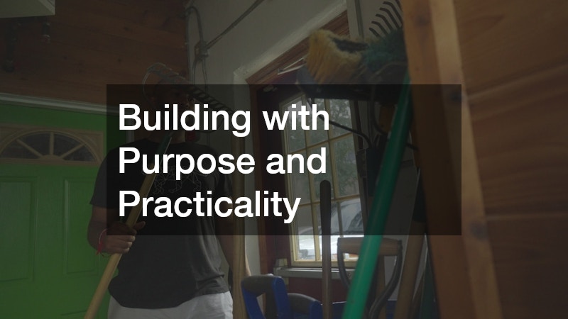 Building with Purpose and Practicality
