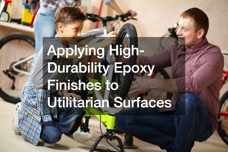 Applying High-Durability Epoxy Finishes to Utilitarian Surfaces