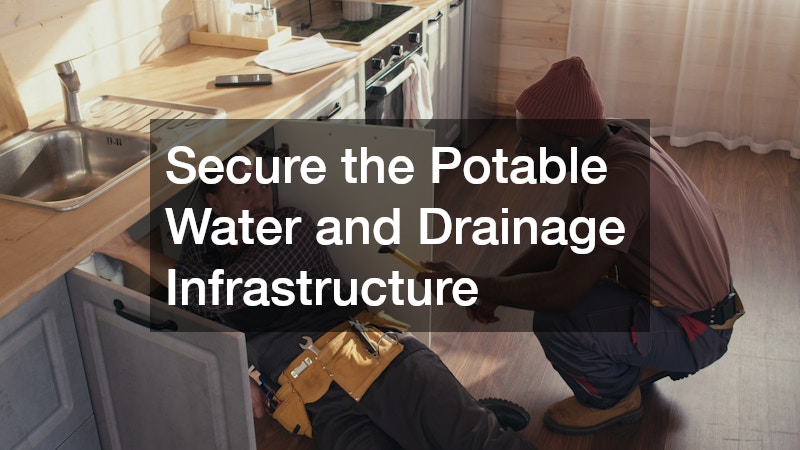 Secure the Potable Water and Drainage Infrastructure