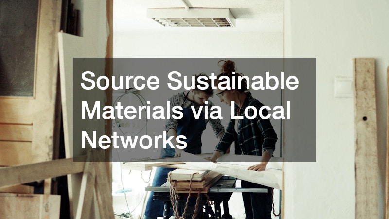 Source Sustainable Materials via Local Networks