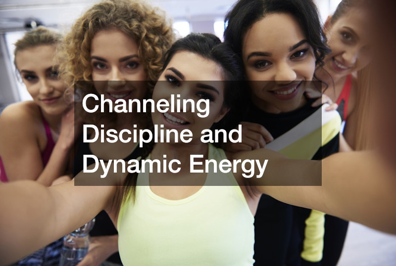 Channeling Discipline and Dynamic Energy