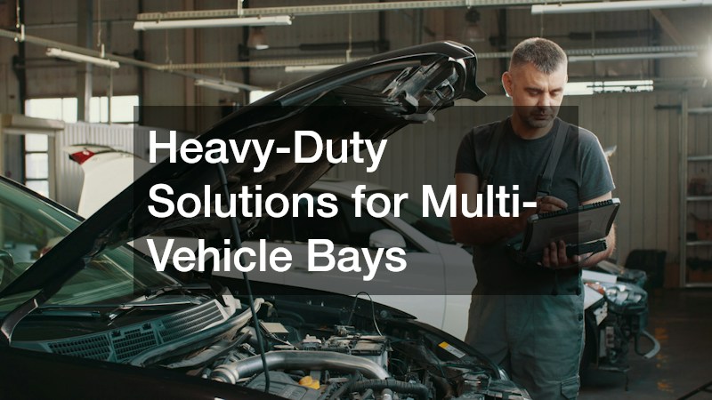 Heavy-Duty Solutions for Multi-Vehicle Bays
