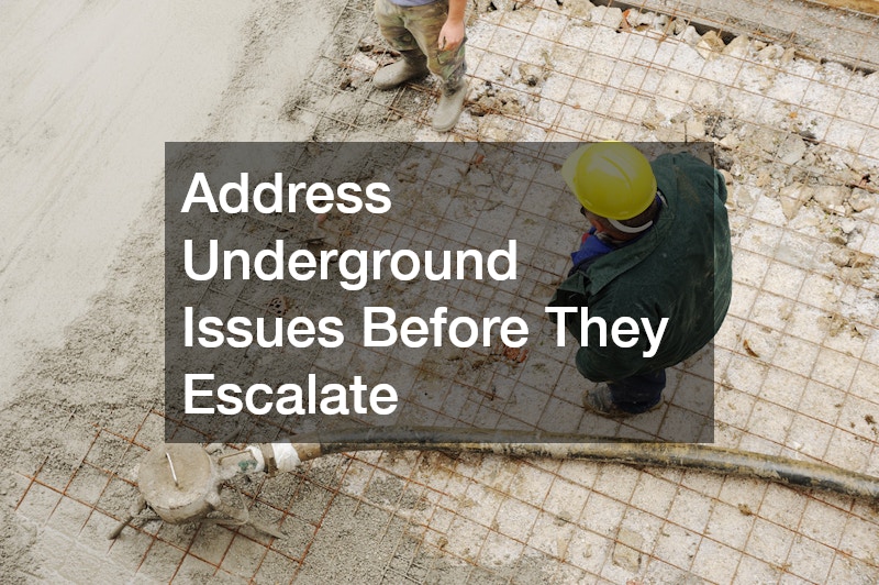 Address Underground Issues Before They Escalate