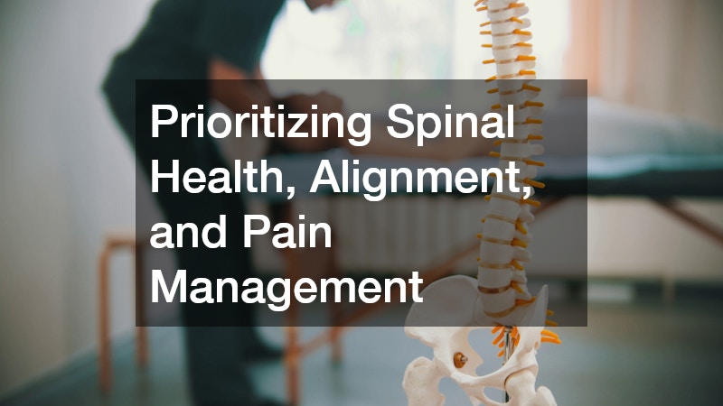 Prioritizing Spinal Health, Alignment, and Pain Management