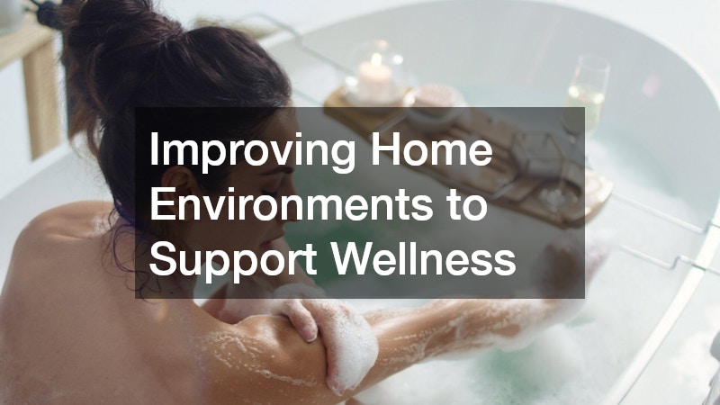 Improving Home Environments to Support Wellness
