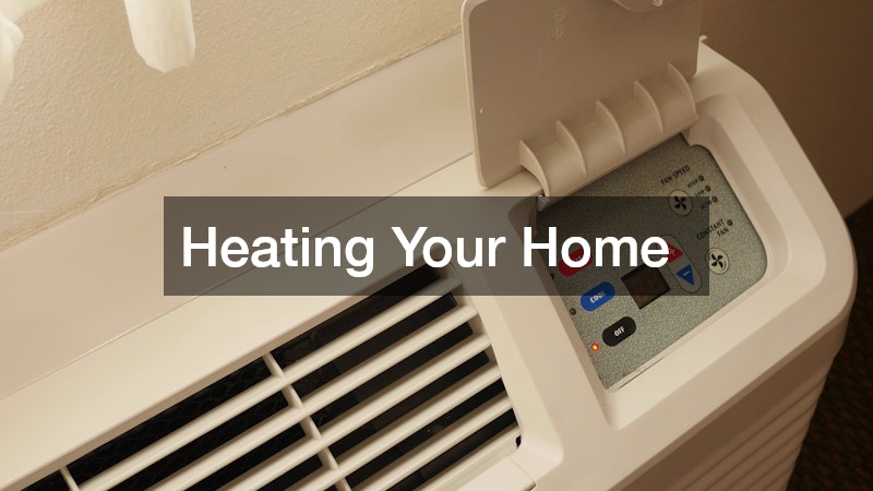 Heating Your Home