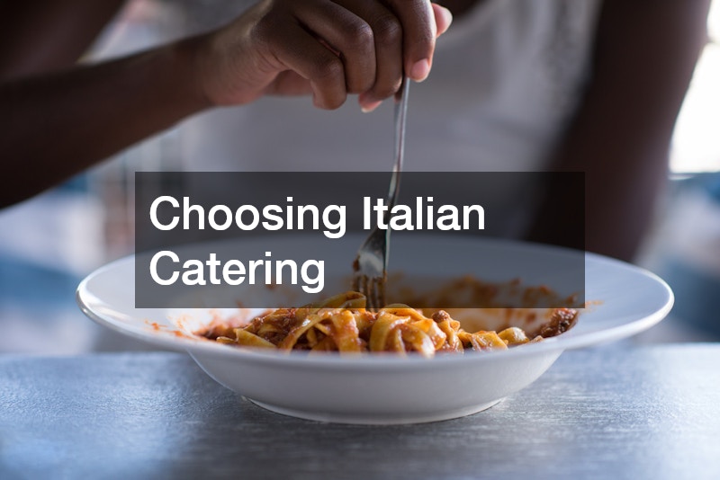 Choosing Italian Catering