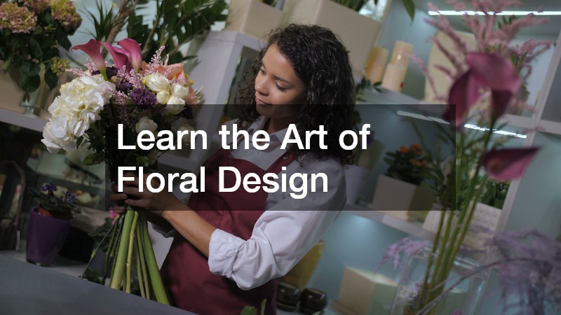 Learn the Art of Floral Design