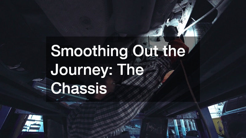 Smoothing Out the Journey: The Chassis