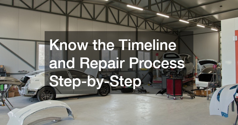 Know the Timeline and Repair Process Step-by-Step