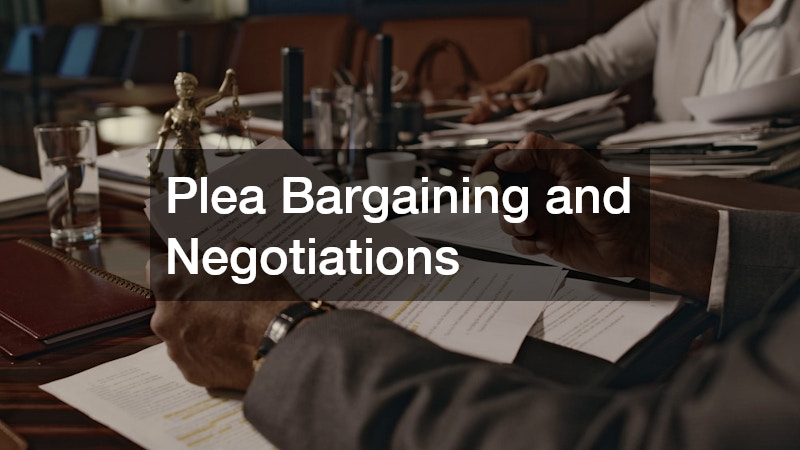 Plea Bargaining and Negotiations