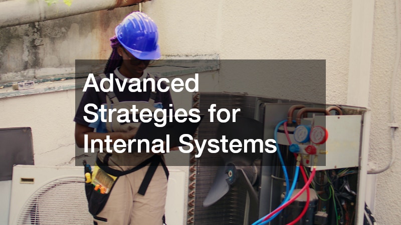 Advanced Strategies for Internal Systems