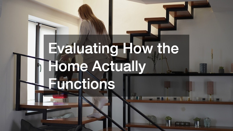 Evaluating How the Home Actually Functions