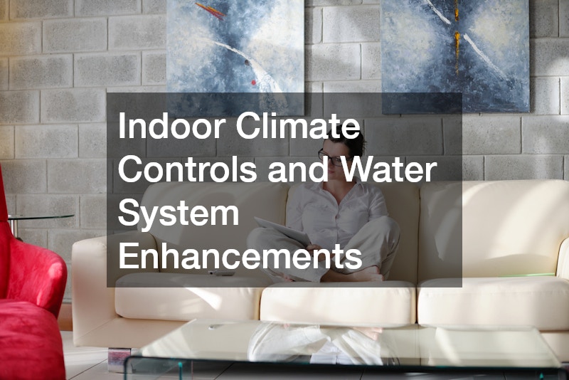 Indoor Climate Controls and Water System Enhancements