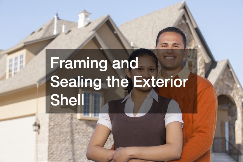 Framing and Sealing the Exterior Shell