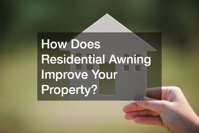 How Does Residential Awning Improve Your Property?