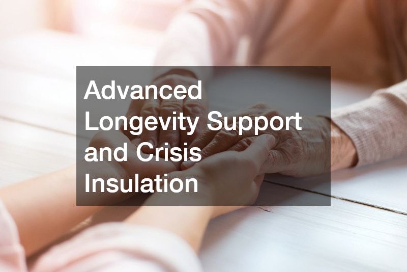Advanced Longevity Support and Crisis Insulation