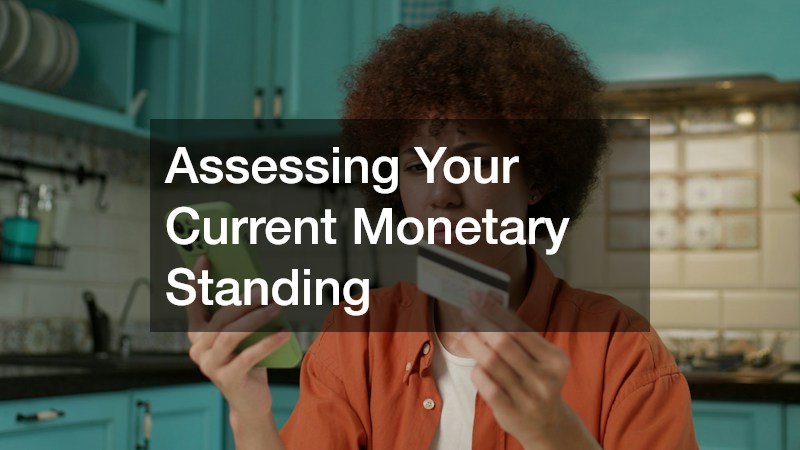 Assessing Your Current Monetary Standing