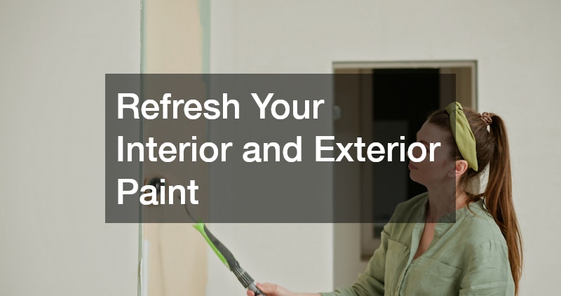 Refresh Your Interior and Exterior Paint