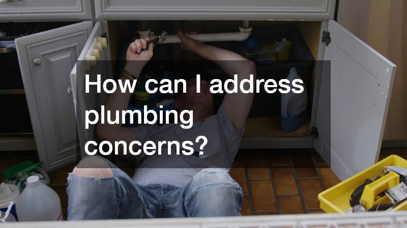 How can I address plumbing concerns?
