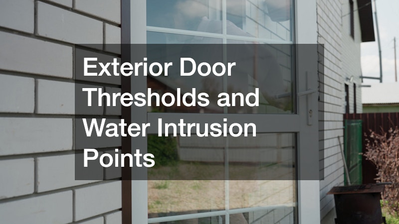 Exterior Door Thresholds and Water Intrusion Points