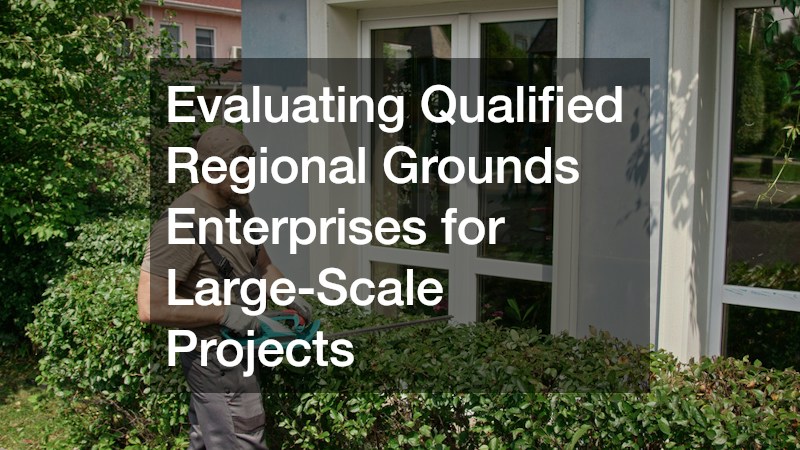 Evaluating Qualified Regional Grounds Enterprises for Large-Scale Projects