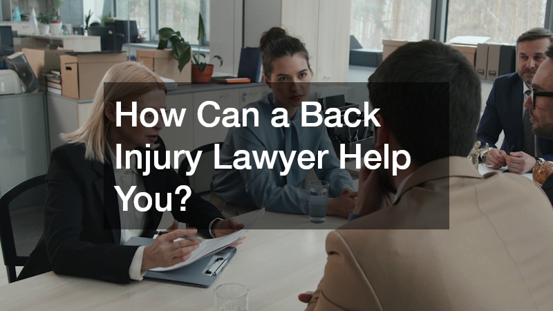 How Can a Back Injury Lawyer Help You?