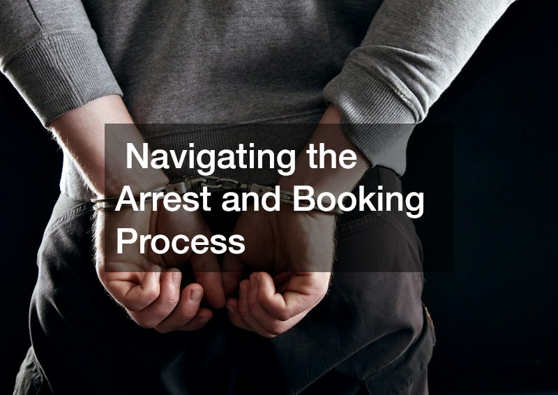 Navigating the Arrest and Booking Process