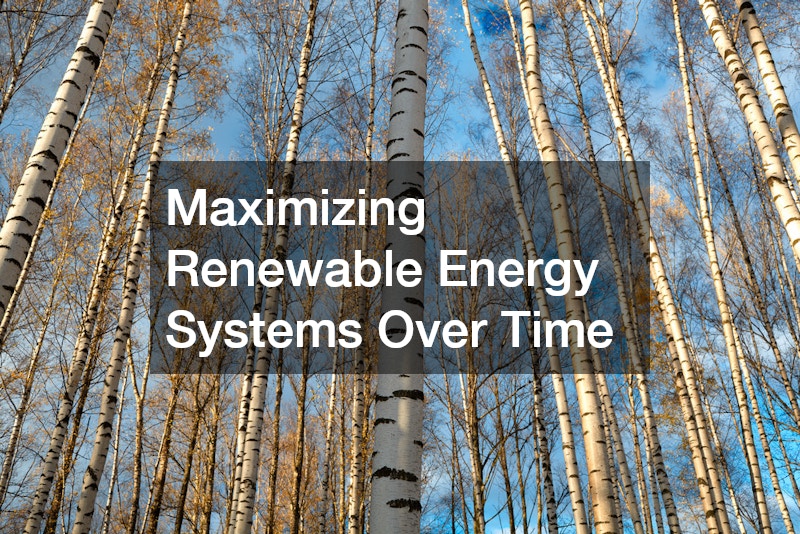 Maximizing Renewable Energy Systems Over Time