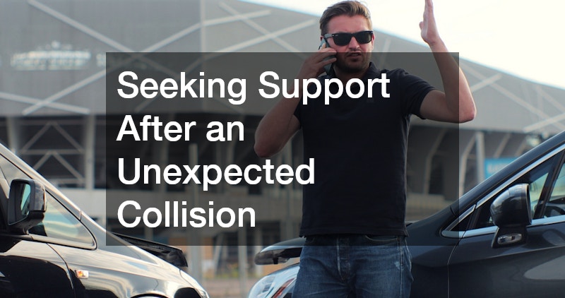 Seeking Support After an Unexpected Collision