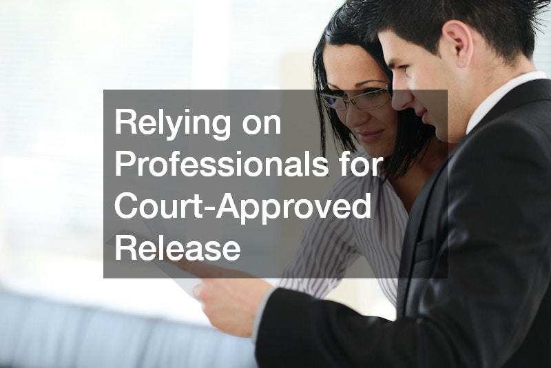 Relying on Professionals for Court-Approved Release