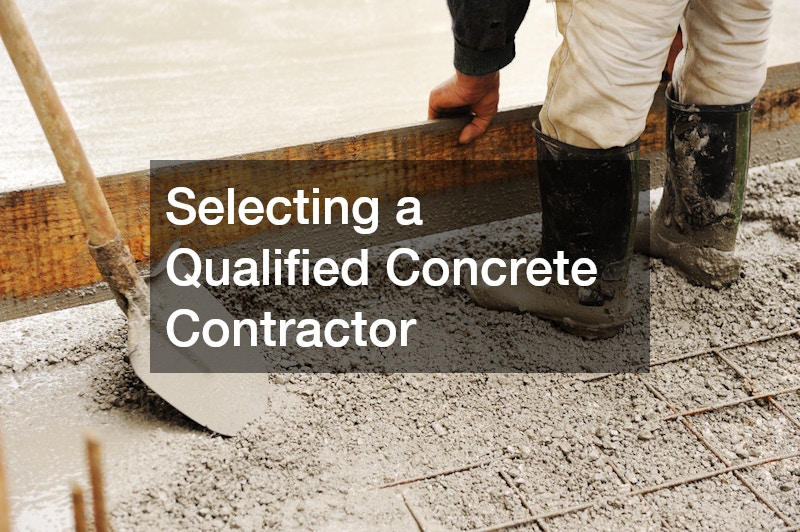 Selecting a Qualified Concrete Contractor