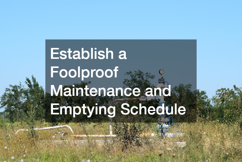 Establish a Foolproof Maintenance and Emptying Schedule