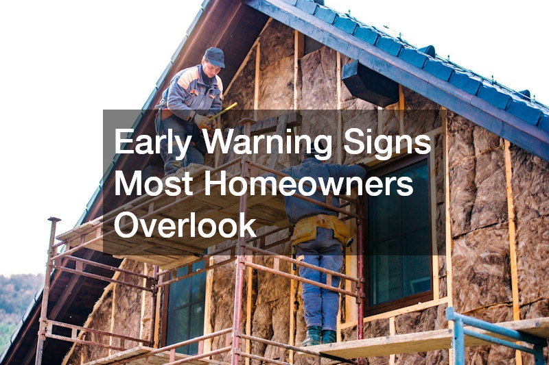 Early Warning Signs Most Homeowners Overlook