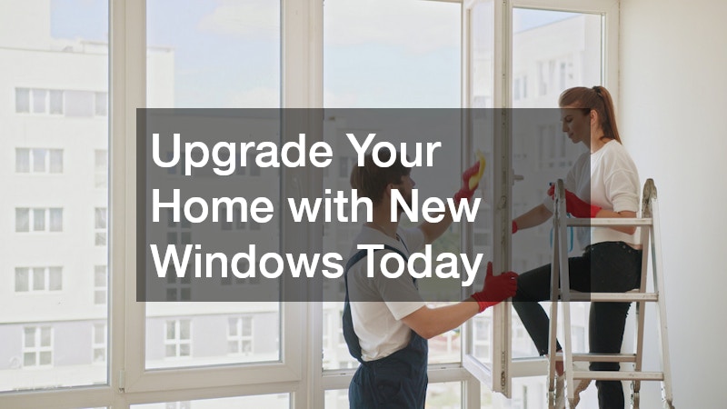 Upgrade Your Home with New Windows Today