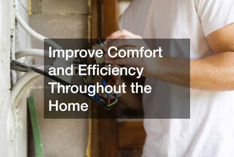 Improve Comfort and Efficiency Throughout the Home