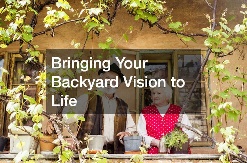 Bringing Your Backyard Vision to Life