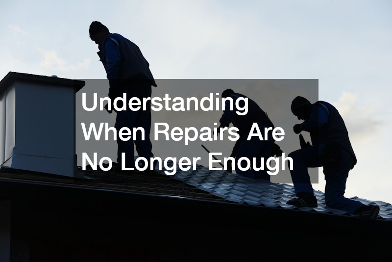 Understanding When Repairs Are No Longer Enough