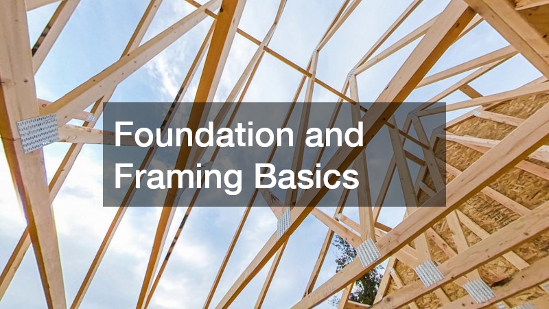 Foundation and Framing Basics