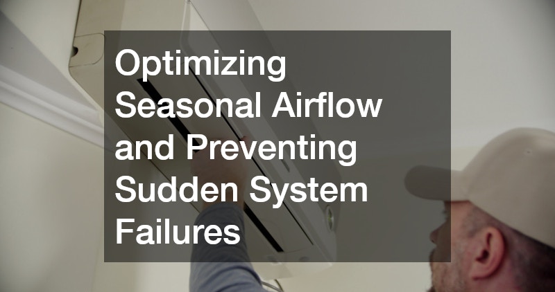 Optimizing Seasonal Airflow and Preventing Sudden System Failures